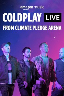 Coldplay Live from Climate Pledge Arena