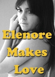 Elenore Makes Love